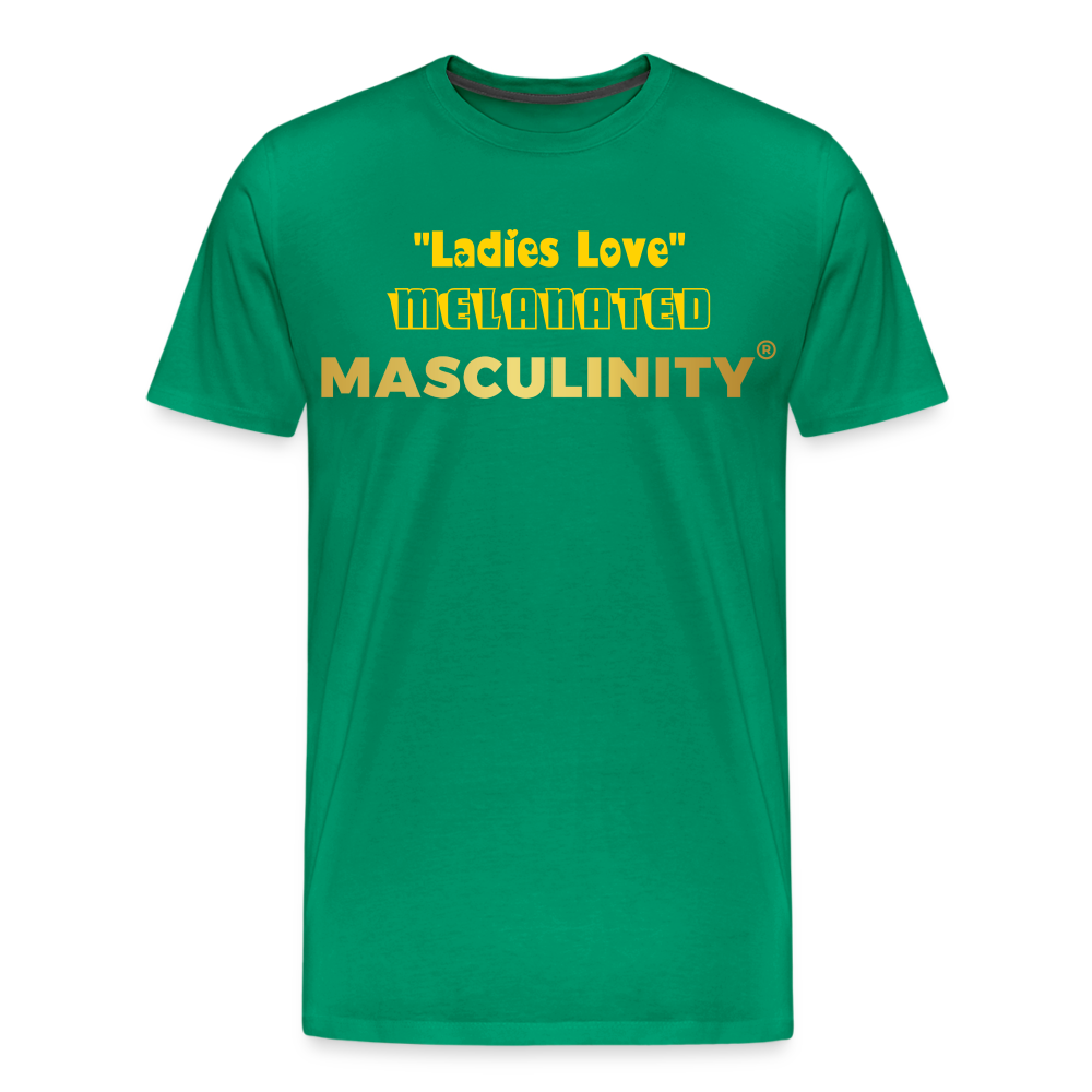 "Ladies Love" Melanated Masculinity - kelly green