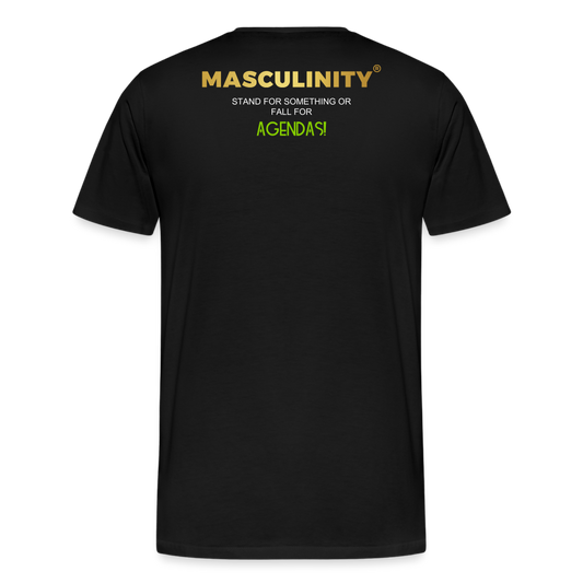MASCULINITY IS STANDING AGAINST THE AGENDAS WAR ON MAKIND - black