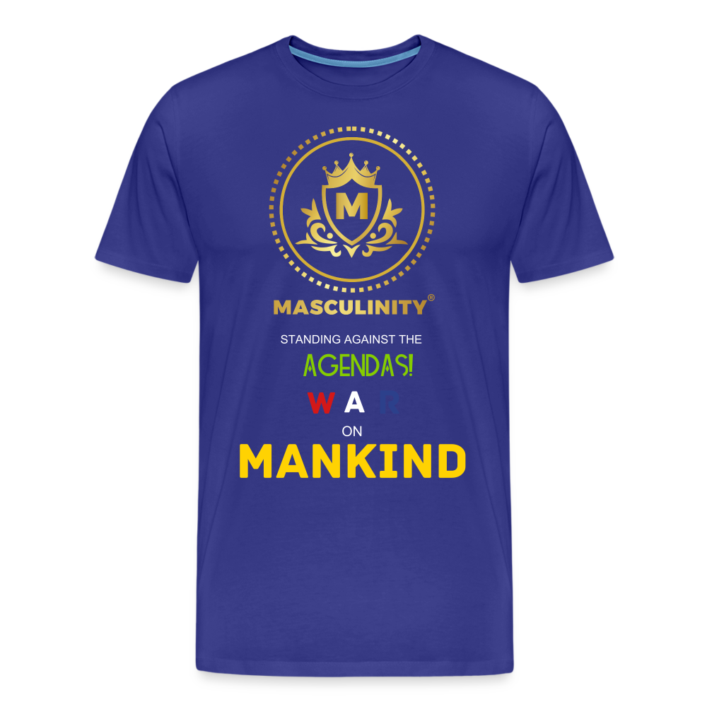 MASCULINITY IS STANDING AGAINST THE AGENDAS WAR ON MAKIND - royal blue