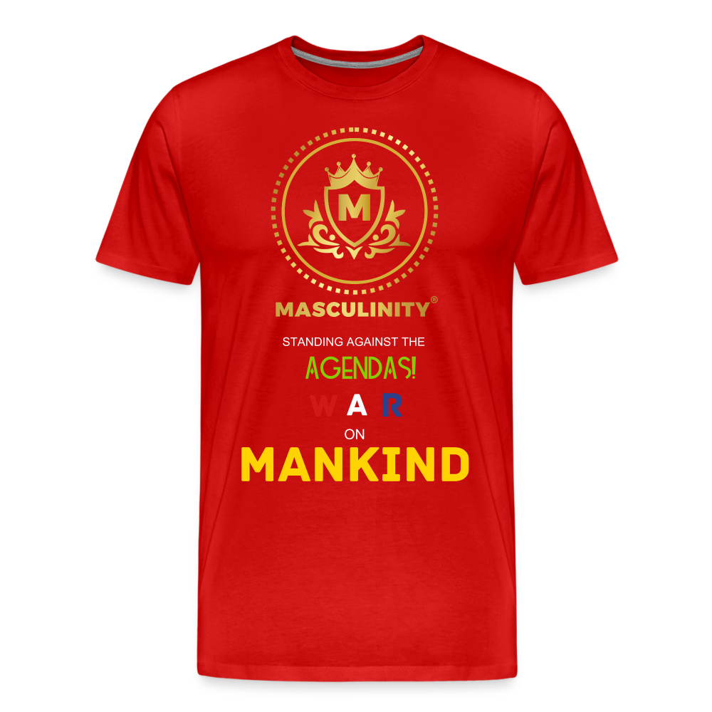 MASCULINITY IS STANDING AGAINST THE AGENDAS WAR ON MAKIND - red