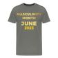 MASCULINITY MONTH JUNE 2023 - asphalt gray