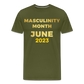 MASCULINITY MONTH JUNE 2023 - olive green