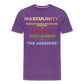 MASCULINITY STAND, SEE THROUGH AND FIGHT FOR SOMETHING OR FALL FOR TOXIC-AGENDAS! & "THE AGENDERS" - purple