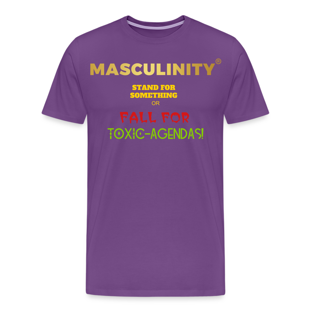 MASCULINITY STAND  FOR SOMETHING OR FALL FOR TOXIC-AGENDAS! - purple