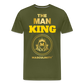 THE MAN KING "LONG LIVE MASCULINITY" - olive green