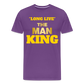 "LONG LIVE" THE MAN KING - purple