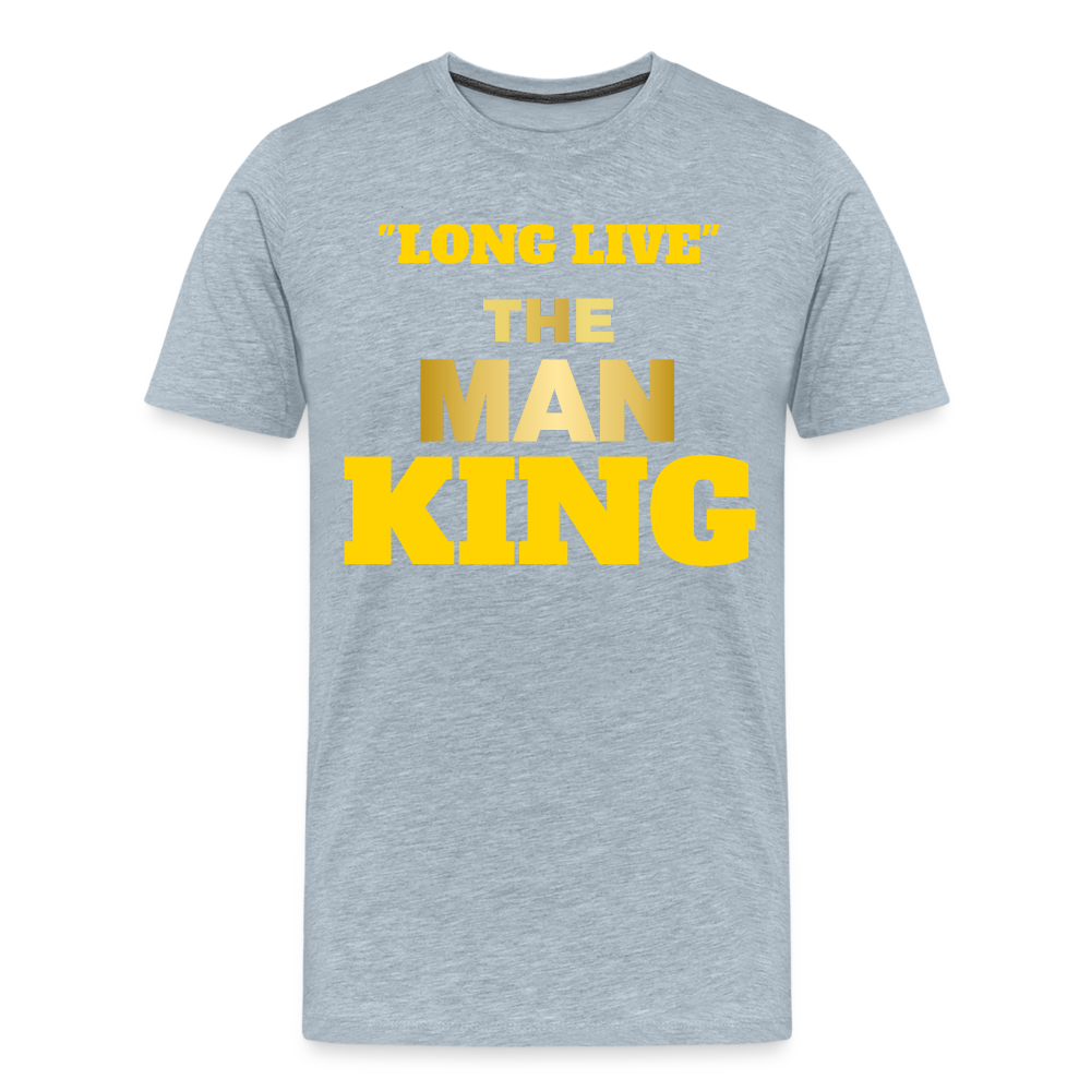 "LONG LIVE" THE MAN KING - heather ice blue
