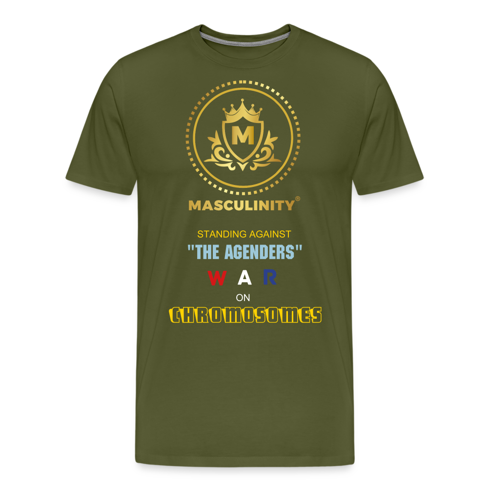MASCULINITY STANDING AGAINST "THE AGENDERS" WAR ON CHROMOSOMES - olive green
