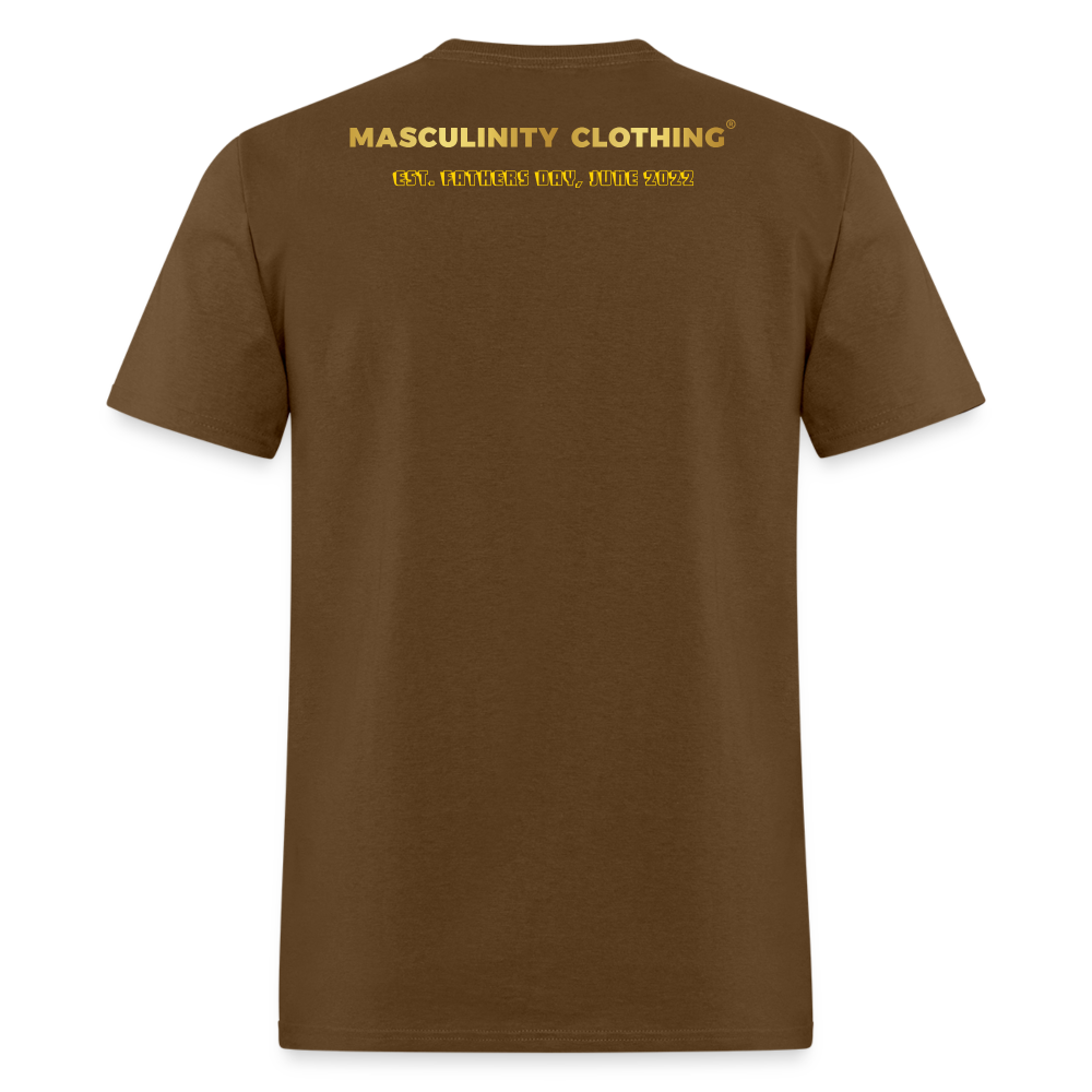 CLOTHES MADE AND FIT FOR A KING. MASCULINITY T-SHIRT - brown