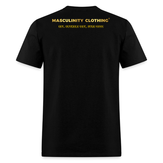 CLOTHES MADE AND FIT FOR A KING. MASCULINITY T-SHIRT - black