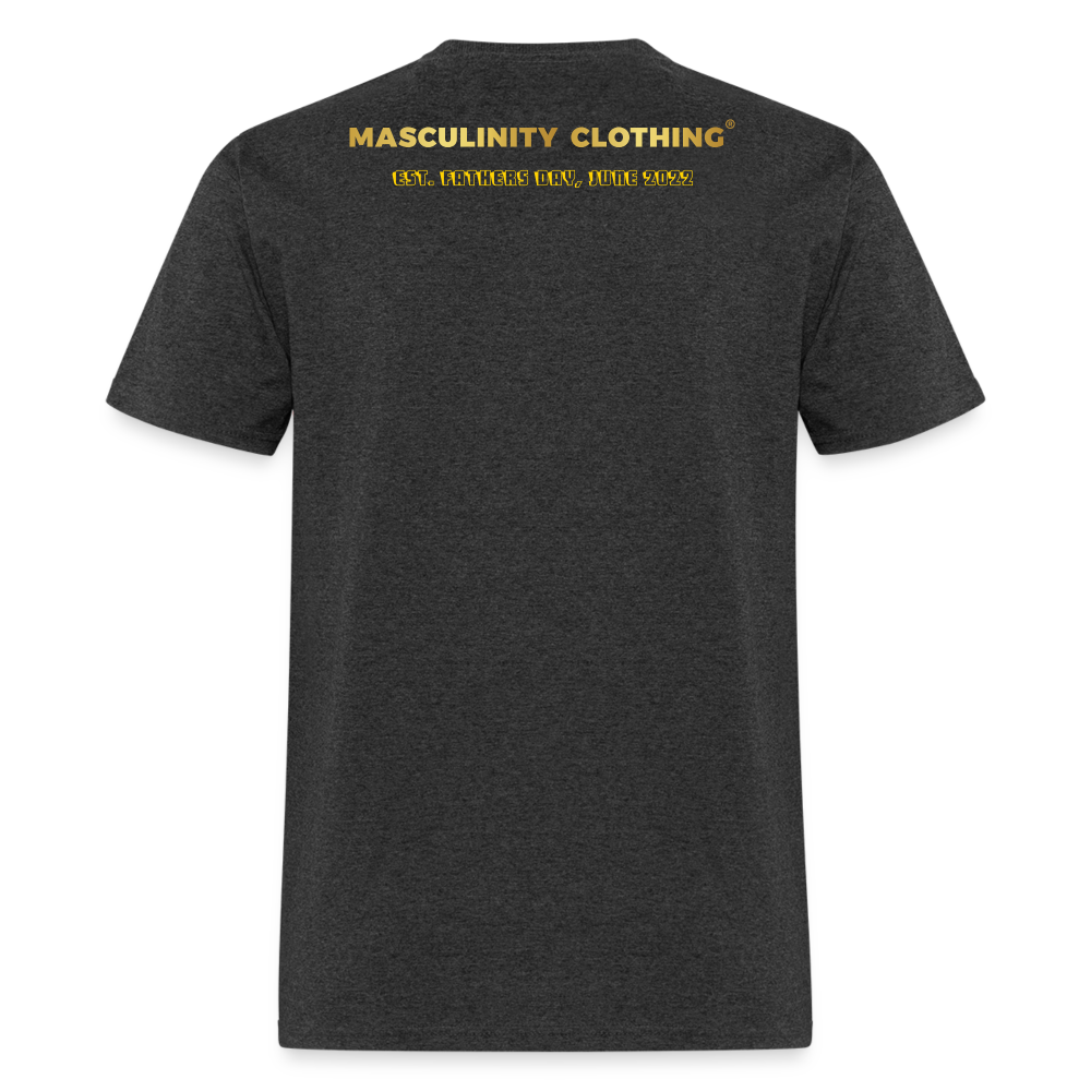 CLOTHES MADE AND FIT FOR A KING. MASCULINITY T-SHIRT - heather black