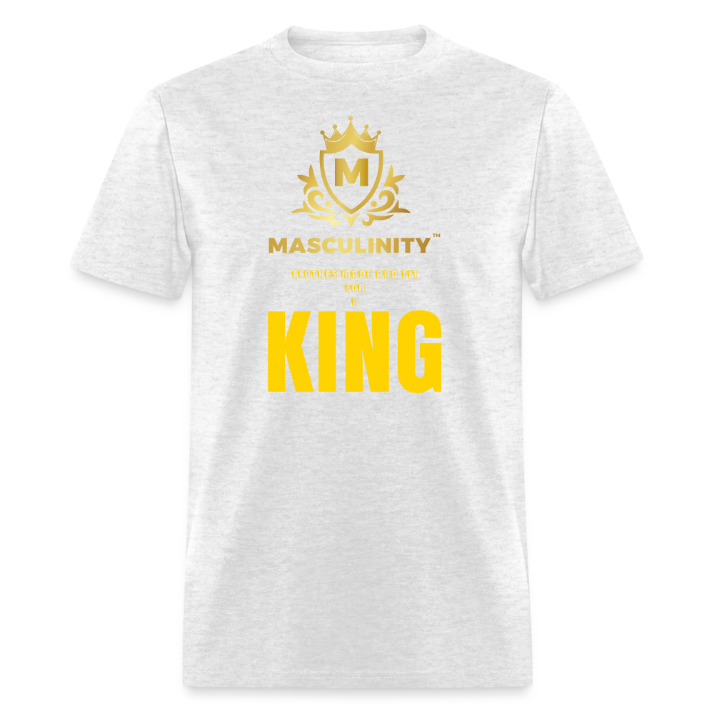 CLOTHES MADE AND FIT FOR A KING. MASCULINITY T-SHIRT - light heather gray