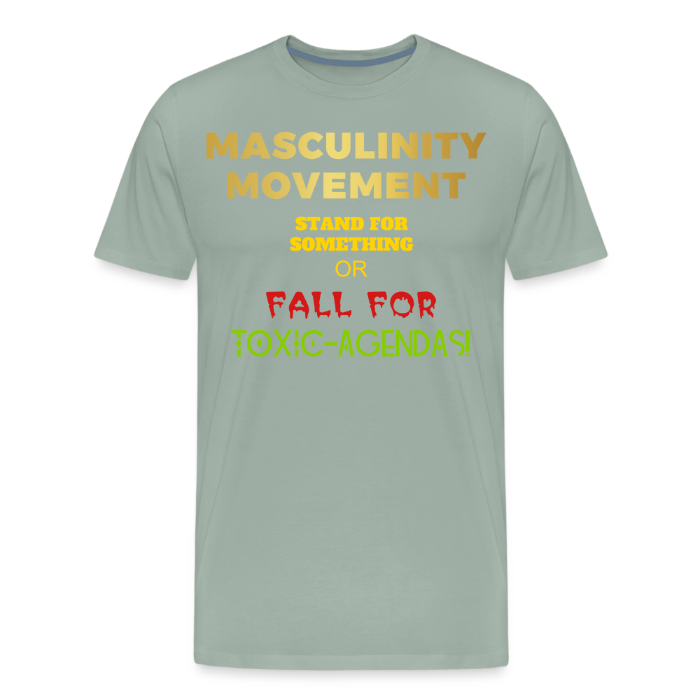 MASCULINITY MOVEMENT STAND FOR SOMETHING OR FALL FOR TOXIC-AGENDAS! - steel green