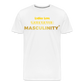 "Ladies Love" Melanated Masculinity T-Shirt - white