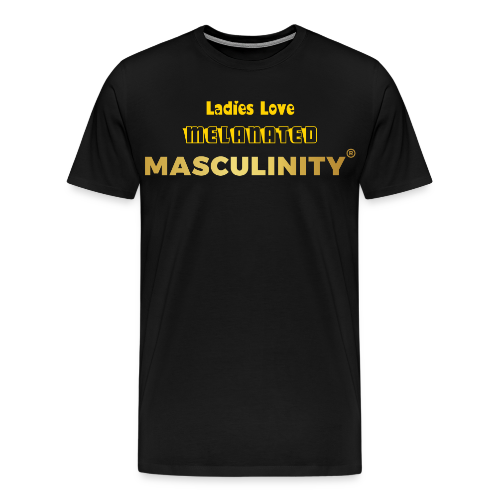 "Ladies Love" Melanated Masculinity T-Shirt - black