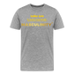 "Ladies Love" Melanated Masculinity T-Shirt - heather gray