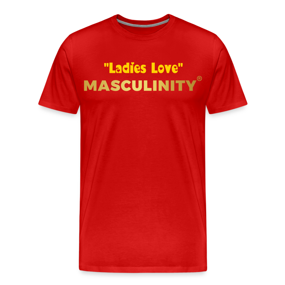 "Ladies Love" Masculinity - red
