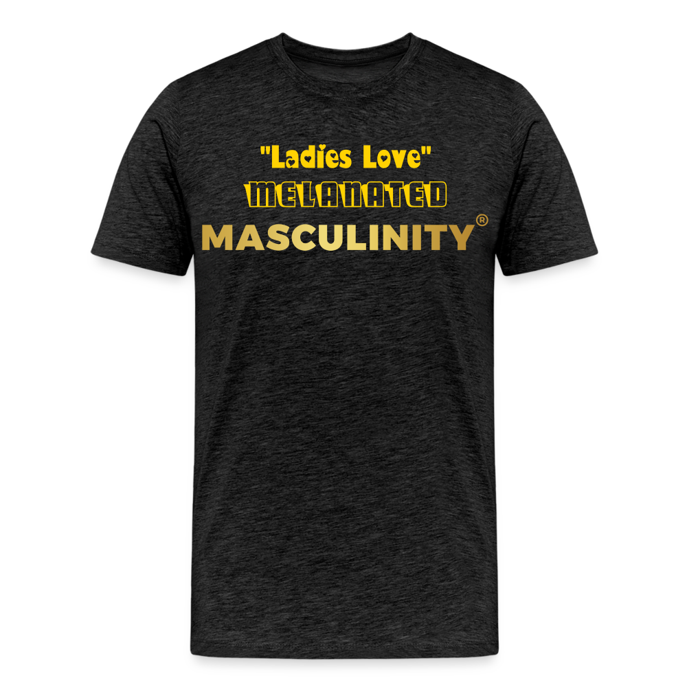 "Ladies Love" Melanated Masculinity - charcoal grey