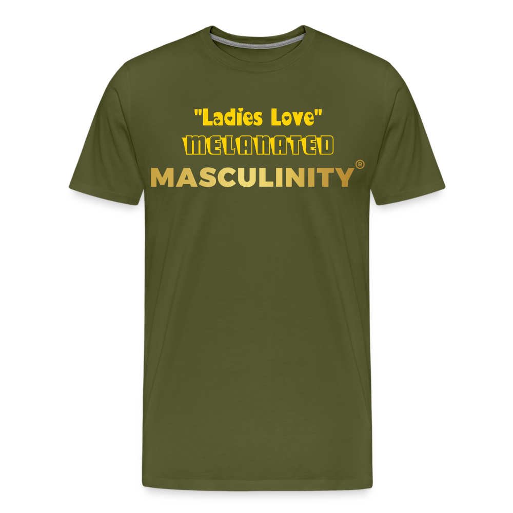 "Ladies Love" Melanated Masculinity - olive green